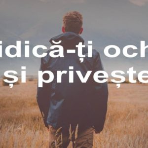 Conferința – „Ridică-ți ochii și privește!” – Satu Mare